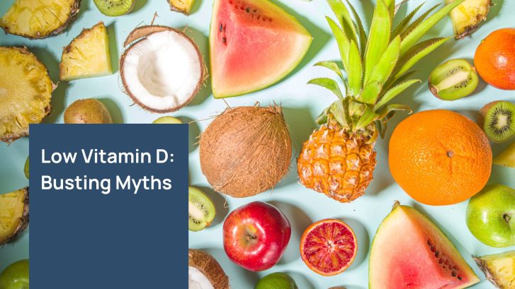 Low Vitamin D - Busting Myths