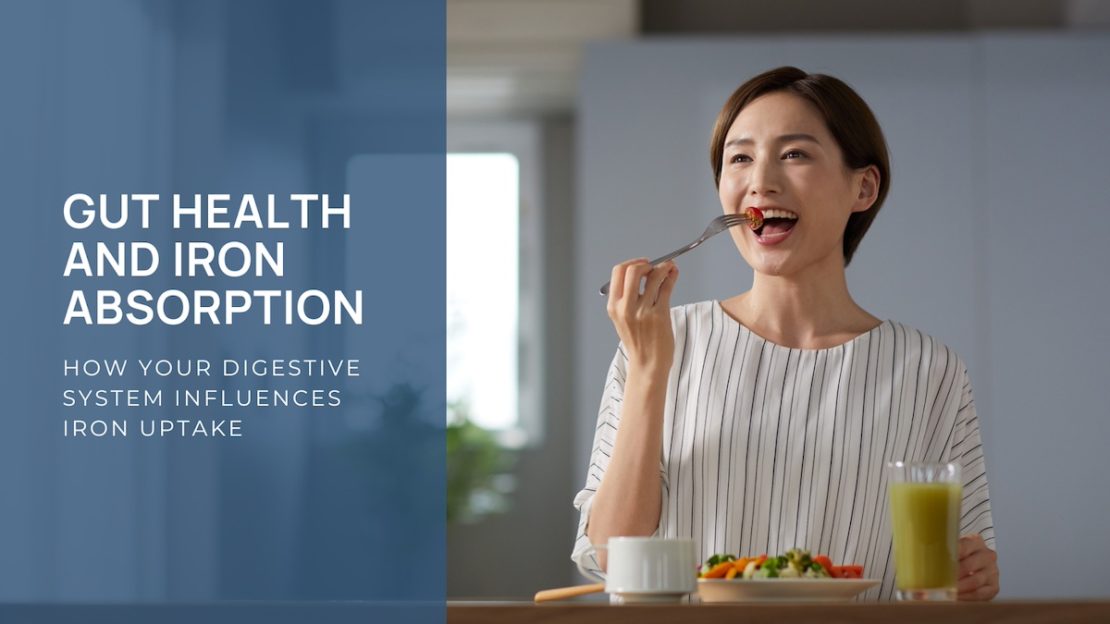 The Connection Between Gut Health and Iron Absorption