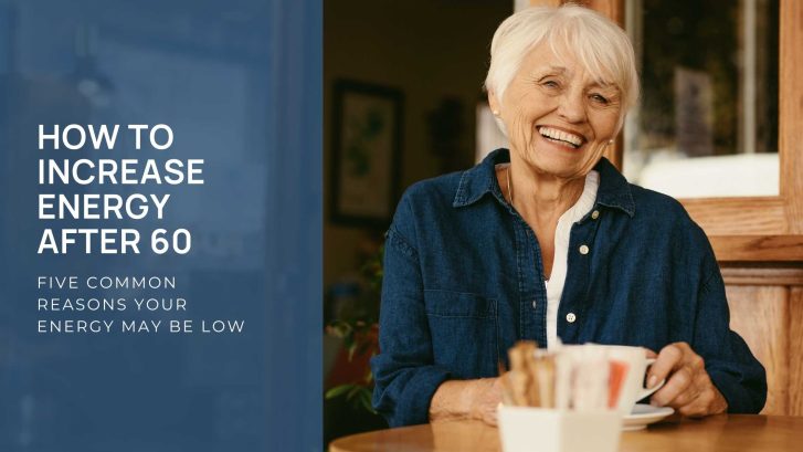 How to increase energy after sixty