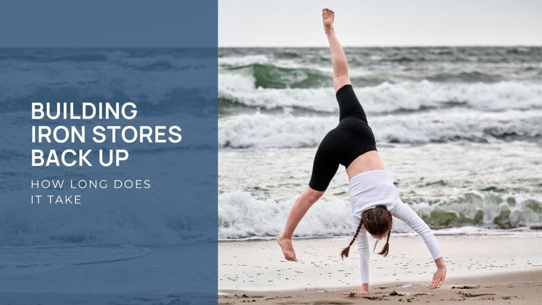 Build Iron Stores Back Up - How Long Does It Take