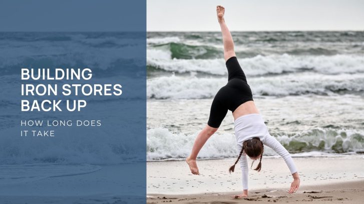 Build Iron Stores Back Up - How Long Does It Take