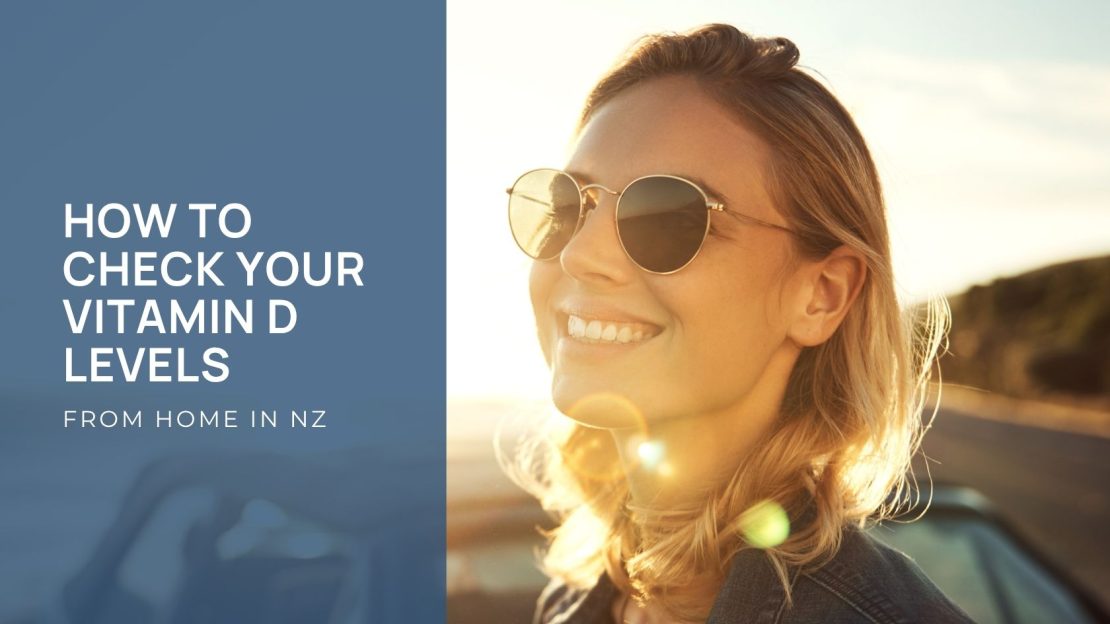 How to Check Your Vitamin D Levels at Home in NZ