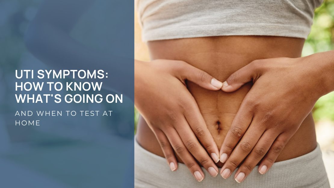 UTI Symptoms: How to Know What's Going On (and When to Test at Home) NZ